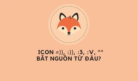 # nghĩa là gì? Icon =)), :)), :3, :v, ^^ là gì?