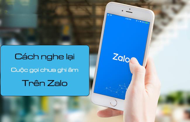 Nếu chưa bật tính năng ghi âm cuộc gọi trên Zalo, làm sao có thể nghe lại cuộc gọi đã thực hiện trước đó?
