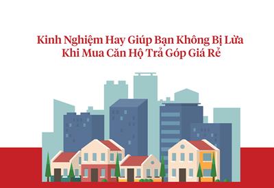 5 Kinh nghiệm đơn giản giúp bạn không bị lừa khi mua căn hộ giá rẻ