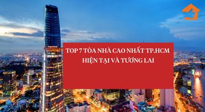 TOP 7 toà nhà cao nhất TP HCM hiện tại và tương lai