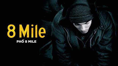 Xem Phim 8 Mile - 8 Dặm (Trọn bộ, Vietsub, Full HD)