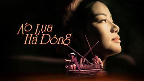 Xem Phim Áo Lụa Hà Đông (Trọn bộ, Thuyết minh, Full HD)