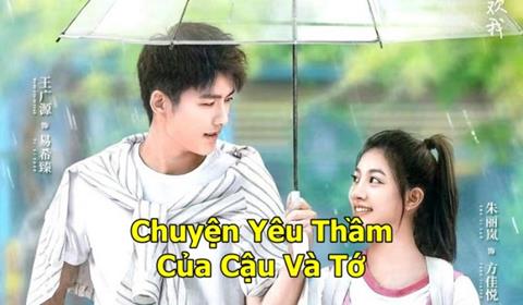 Xem Phim Chuyện Yêu Thầm Của Cậu Và Tớ 2024 (Trọn bộ 20/20 Tập)