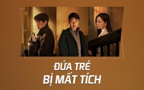 Xem Phim Đứa Trẻ Mất Tích (Trọn Bộ 12/12 Tập, Full HD, Vietsub)