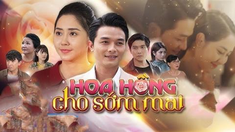 Xem Phim Hoa Hồng Cho Sớm Mai Tập 40, 41 (FULL 41/41 TẬP)