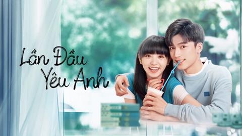 Xem Phim Lần Đầu Yêu Anh – First Love (Trọn Bộ 24/24 TẬP, Vietsub)