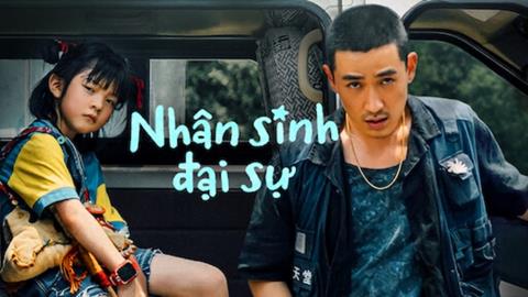 Xem Phim Nhân Sinh Đại Sự (Trọn bộ, Full HD)