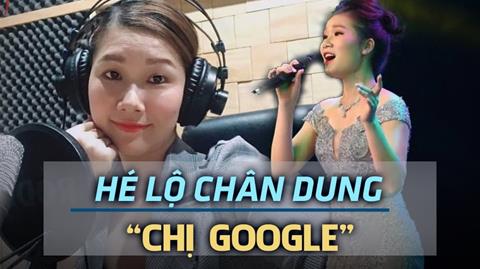 Chị Google là ai? Chị google tên gì? Thông tin Tiểu sử chi tiết