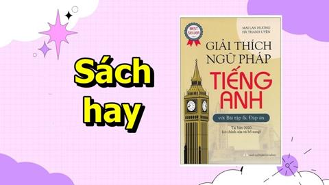 TẢI Sách Giải Thích Ngữ Pháp Tiếng Anh Mai Lan Hương PDF (Có Đáp Án)