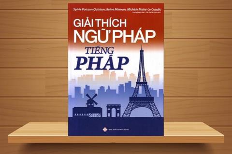 [Ebook] TẢI Sách Giải Thích Ngữ Pháp Tiếng Pháp PDF Free, Google Drive