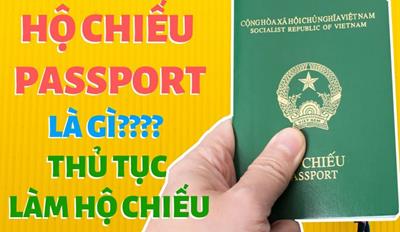 Hướng dẫn thủ tục làm hộ chiếu (passport) nhanh & đơn giản