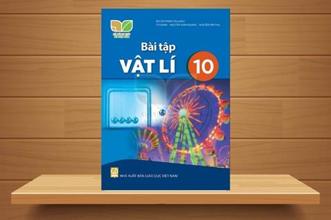 TẢI Sách Bài Tập Vật Lý 10 Kết Nối Tri Thức PDF & WORLD, Đọc Online (FULL)