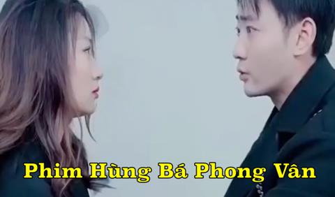 Xem Phim Hùng Bá Phong Vân (Trọn Bộ Tập 1,2,3,4,5 Thuyết Minh)