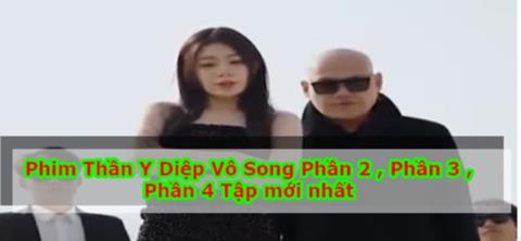 Xem Phim Thần Y Tiêu Diệp Vô Song 2024 (Trọn Bộ Tập 1,2,3,4,5,6)