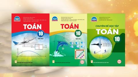 Download Bộ Sách Toán 10 Chân Trời Sáng Tạo PDF (Tập 1, 2, Chuyên Đề Học Tập)