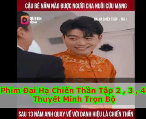 Xem Phim Đại Hạ Chiến Thần (Trọn Bộ Tập 1,2,3,4,5 Thuyết Minh)