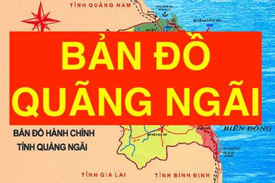 Bản đồ hành chính tỉnh Quảng Ngãi Khổ Lớn, Phóng to 2024