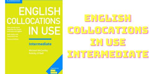 [Ebook] TẢI Sách English Collocation in Use PDF (Phần 1 + Phần 2, 3)