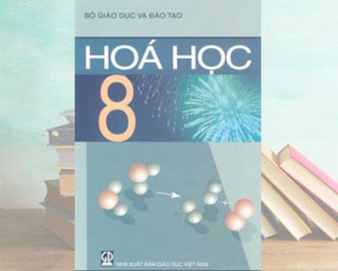 [Ebook] TẢI Sách Giáo Khoa Hóa Lớp 8 (PDF), Đọc Online (FULL)