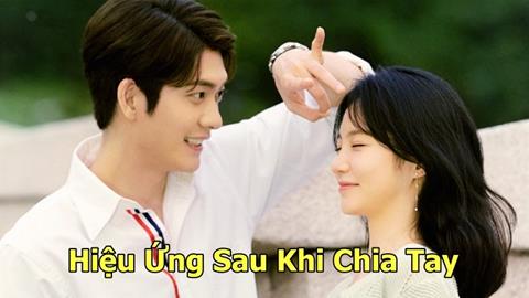 Xem Phim Hiệu Ứng Sau Khi Chia Tay (Trọn bộ, Full HD)