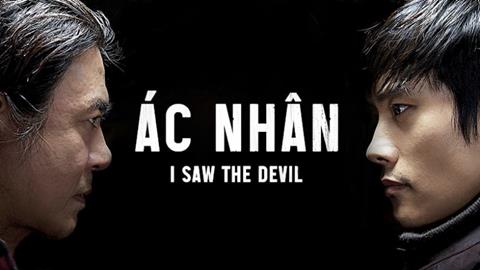 Xem Phim I Saw the Devil - Ác Nhân (Trọn bộ, Full HD)