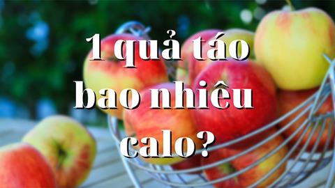 Một quả táo chứa bao nhiêu calo? 5 lợi ích tuyệt vời khi ăn quả táo