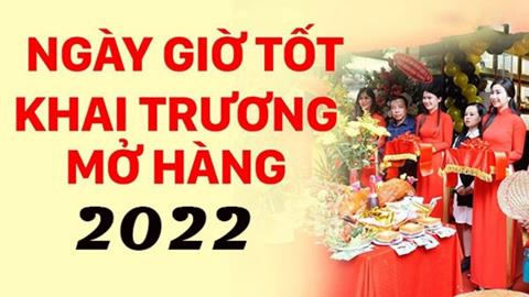 Xem ngày TỐT KHAI TRƯƠNG HỒNG PHÁT của 12 con giáp năm 2022