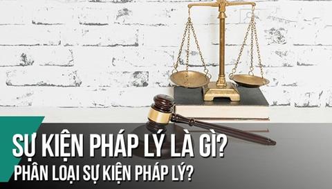 Sự kiện pháp lý là gì? Đặc điểm và ý nghĩa sự kiện pháp lý