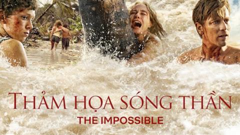 Xem Phim Thảm Họa Sóng Thần - The Impossible (Trọn bộ, Full HD)