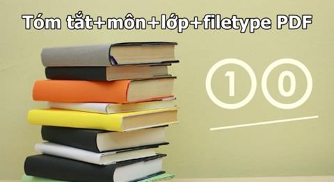 Dowload File Tóm tắt+môn+lớp+filetype PDF lớp 1,2,3,4,5,6,7,8,9,10,11,12 Free