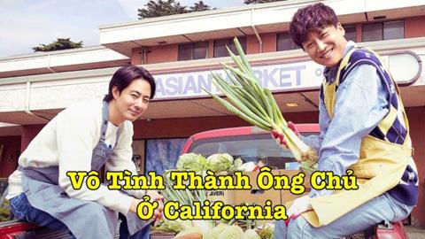 Xem Phim Vô Tình Thành Ông Chủ Ở California Tập 1,2,3,4 (FULL 12 Tập)