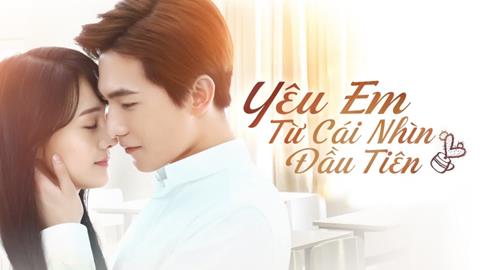 Xem Phim Yêu Em Từ Cái Nhìn Đầu Tiên - Love 020 (FULL 30 Tập)